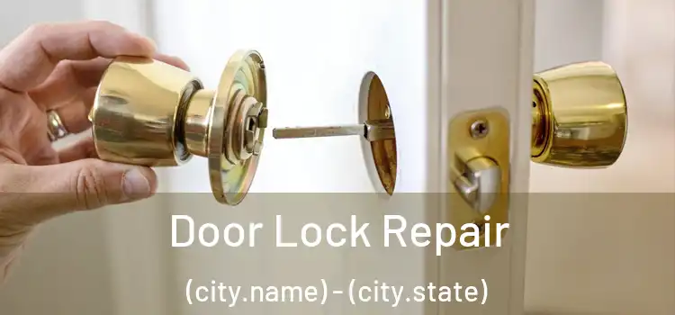 Door Lock Repair (city.name) - (city.state)